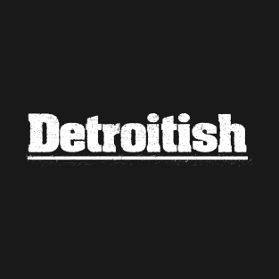 Detroit ish Vintage Distressed T-Shirt