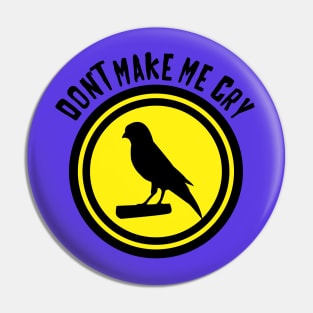 Canary cry Pin