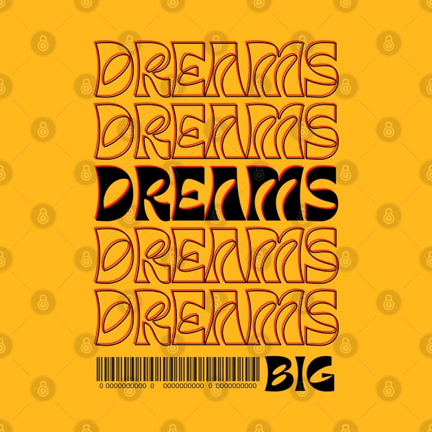 Dreams Big by stylishkhan