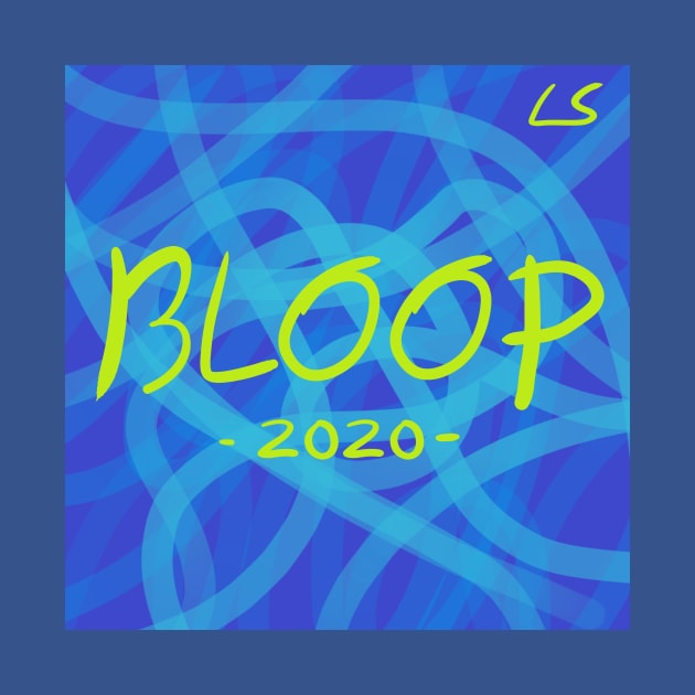 Bloop 2020 by LordSelrahc