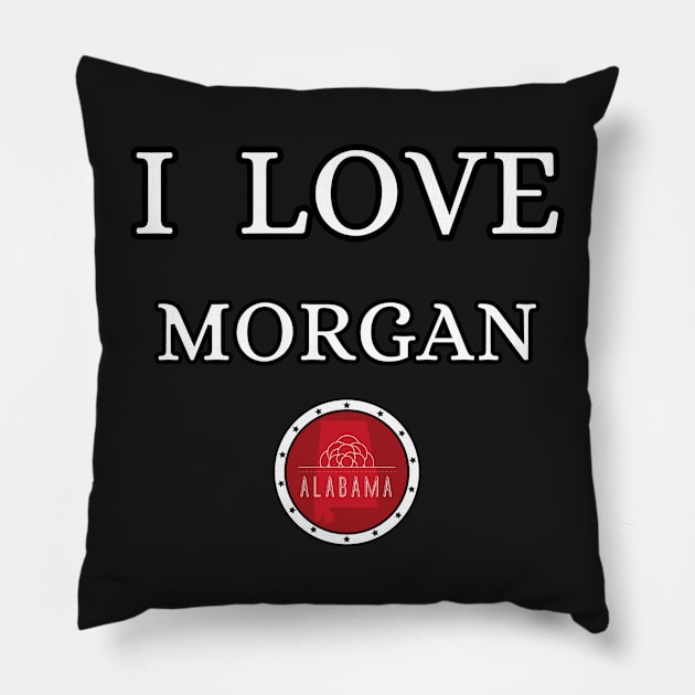 I LOVE MORGAN | Alabam county United state of america Pillow by euror-design