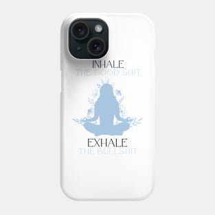 inhale the good Phone Case