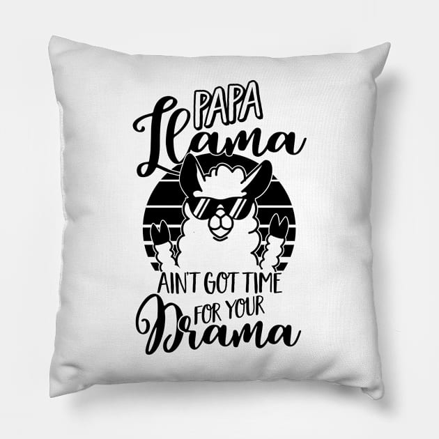 Papa Llama ain't got time or your Drama - Lama Geschenk - coole Brille - Trend Tier - Retro Sunglasses - Vatertag Pillow by Cheesybee