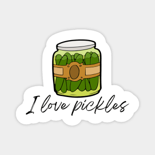 I Love Pickles Magnet