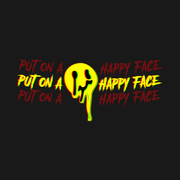 Put on a happy face by Kiberly