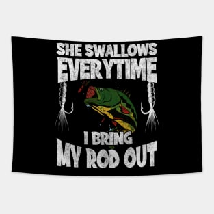 She Swallows Everytime I Bring My Rod Out Fishing Tapestry