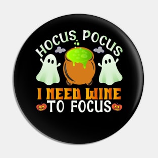 Hocus Pocus I Need Wine To Focus Pin