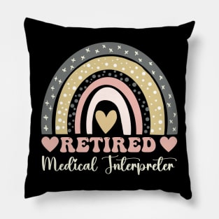 Retired Medical Interpreter Funny Retirement Interpreter Pillow