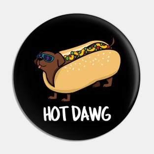 Hot Dawg Cute Hot Dog Pun Pin