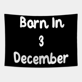 Born In 3 December Tapestry
