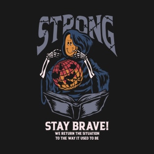 STAY BRAVE! T-Shirt