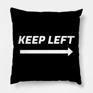 Slightly Wrong Keep Left Pillow