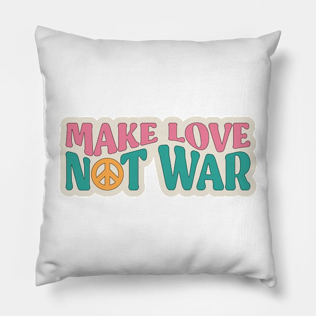 Make Love Not War Pillow by Sun From West