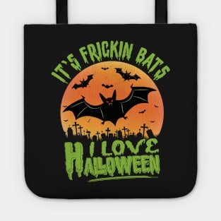 Its Frickin Bats | Halloween Horror Nights Tote