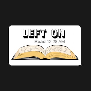 Left on Read Funny Texting Book Worm Readers T-Shirt