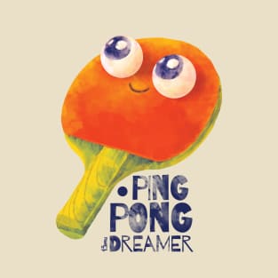 Ping-pong dreamer T-Shirt