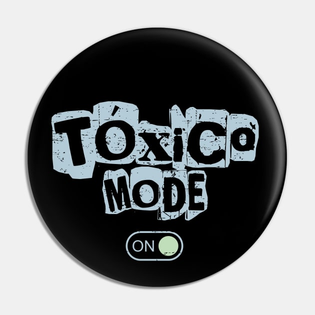 Tóxico Mode ON Pin by verde