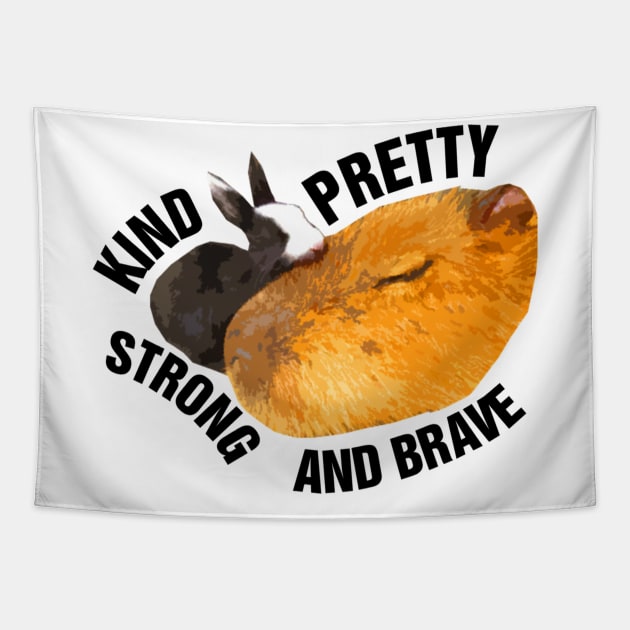 Be Pretty Pretty Strong Pretty Brave Pretty Kind Tapestry by richercollections