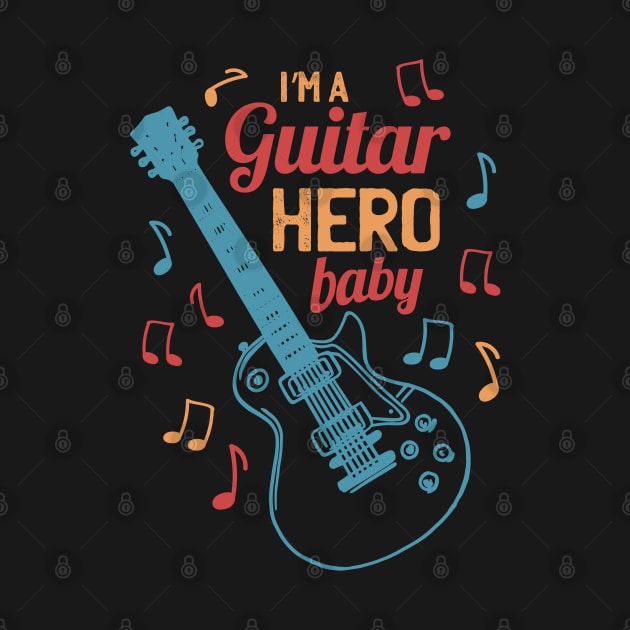 I'm A Guitar Hero Baby by MajorCompany