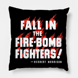 Fall In The Fire-bomb Fighters! | World War 2 UK Propaganda Pillow