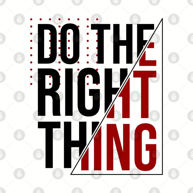 DO THE RIGHT THING by Nana On Here