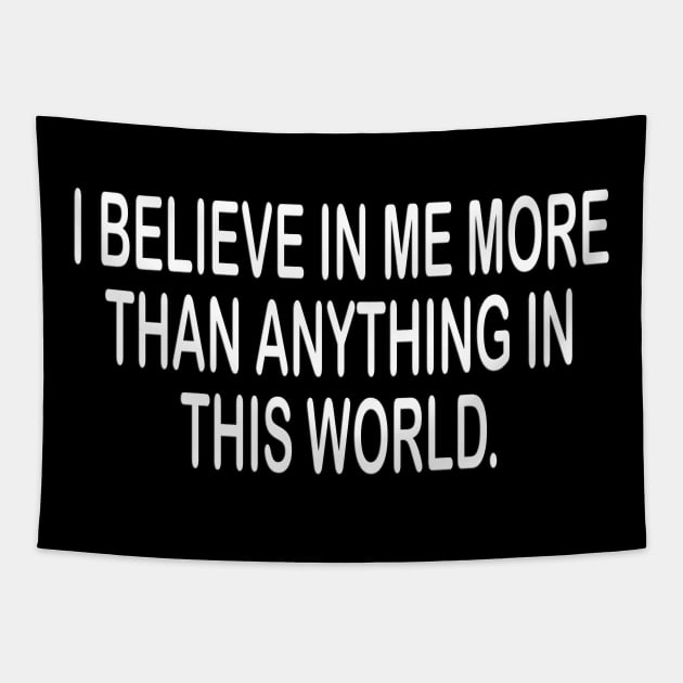 Believe in yourself  motivational tshirt idea gift Tapestry by MotivationTshirt