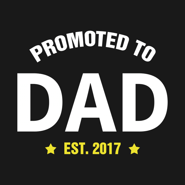 PROMOTED TO DAD 2017 gift ideas for family by bestsellingshirts
