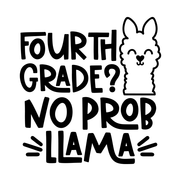 Fourth Grade, No Problem Llama Funny Kids Back to School by ThreadSupreme