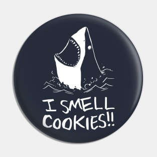 I Smell Cookies - Shark Attack Pin