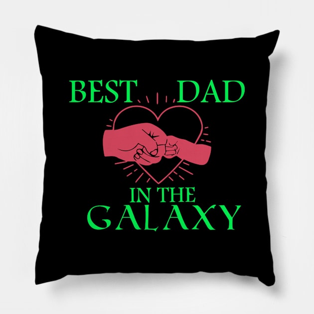 Best Dad In The Galaxy, Funny Fathers Day Gift, Dad Gift Pillow by Yassine BL