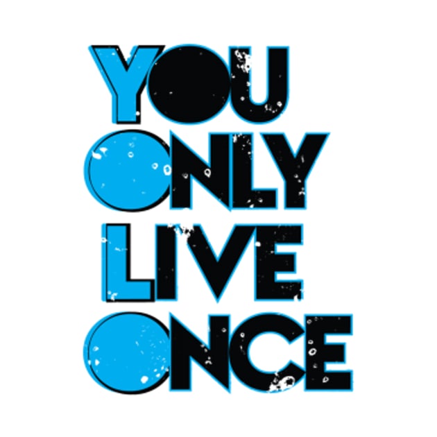 You Only Live Once by nikovega21