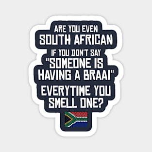 Are You Even South African Magnet