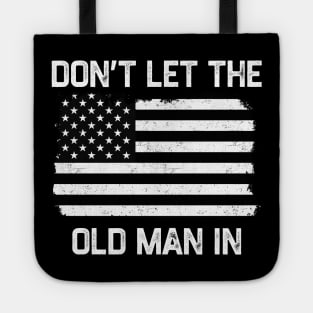 Don’t Let The Old Man In Tote