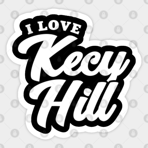 I Love Kecy Hill Kecy Hill Sticker Teepublic