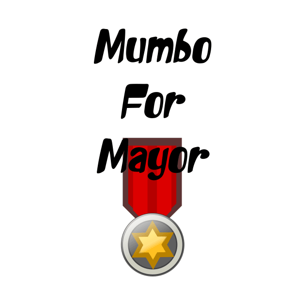 Mumbo For Mayor by StrompTees