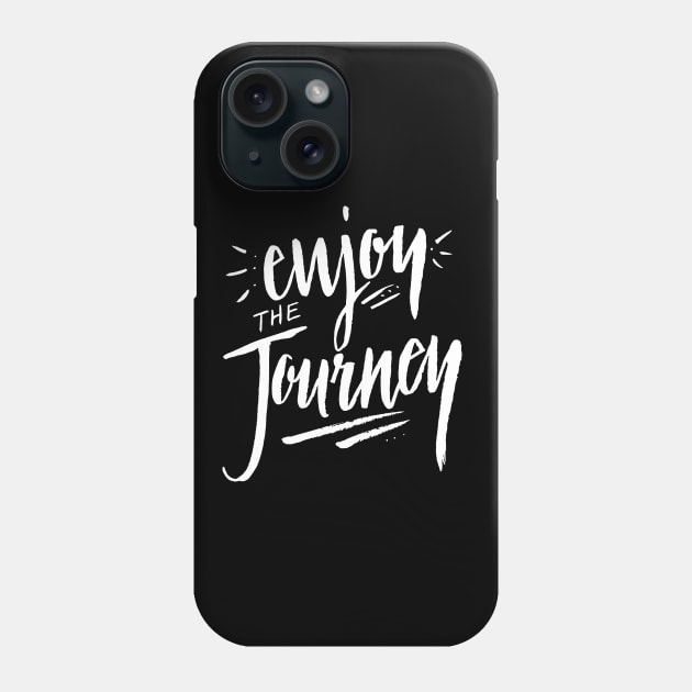 Enjoy the Journey - Travel Adventure Nature Hiking Summer Quote Phone Case by ballhard