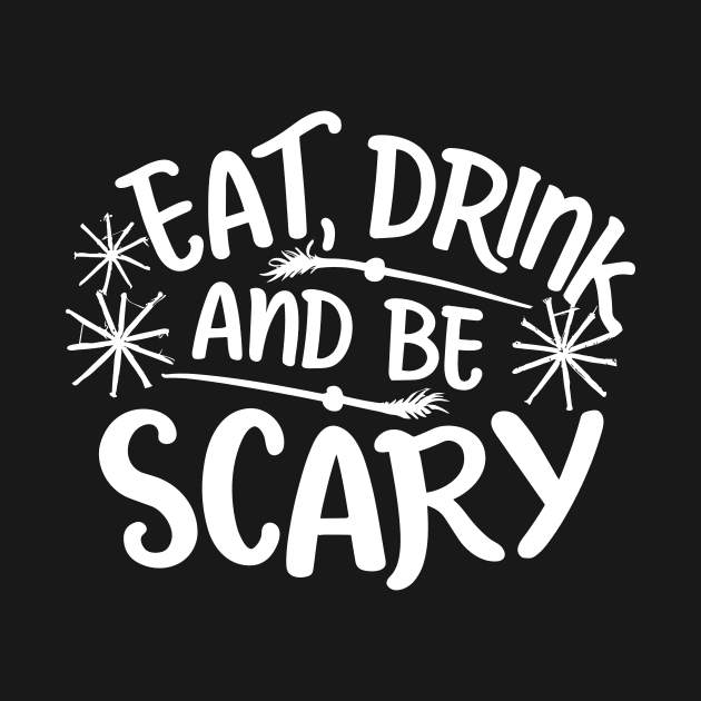 Eat Drink and Be Scary by Francois Ringuette