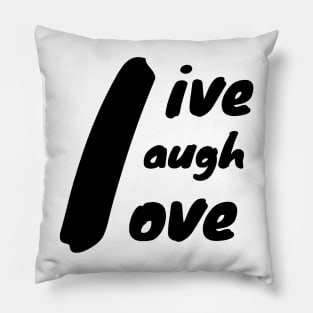 live laugh love with L as center in black Pillow