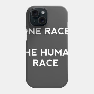 One Race The Human Race Phone Case