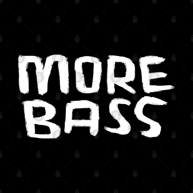 More Bass, For Bass Music by badlydrawnbabe