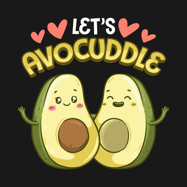 Funny Let's Avocuddle Cute Avocado Cuddling Pun by theperfectpresents