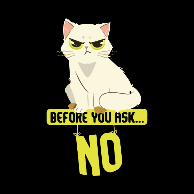 Before You Ask No Cat Mature Content by Sophroniatagishop