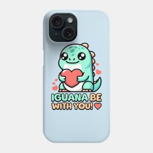 Iguana Be With You! Cute Lizard Pun Phone Case