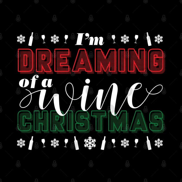 I'm Dreaming of a Wine Christmas by J31Designs