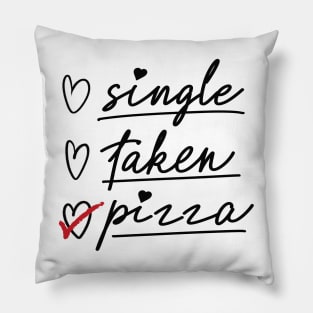 Valentine's Day Status Checklist Shirt, Single Taken Pizza Pillow