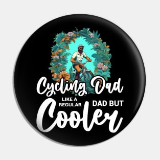 Cyclist Father's Day Funny Cycling Dad Bike Rider & Cyclist Pin