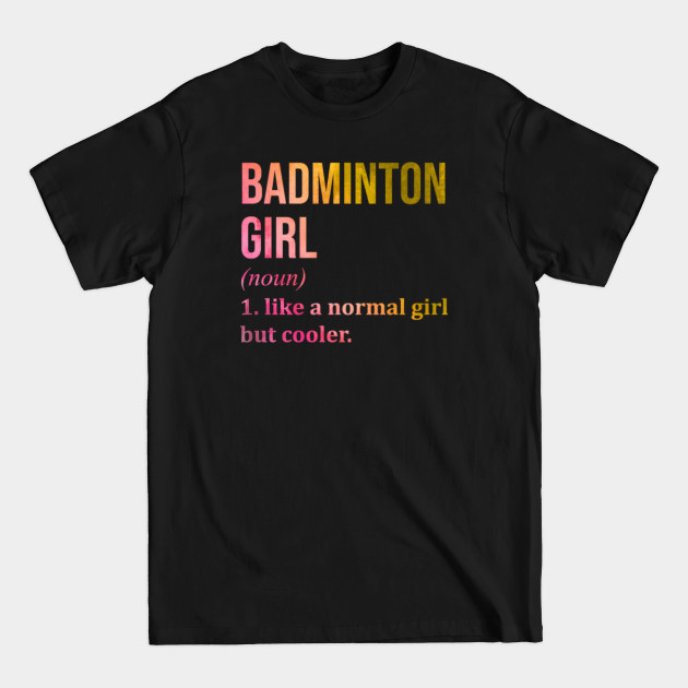 Discover Funny And Awesome Definition Style Saying Badminton T-Shirts