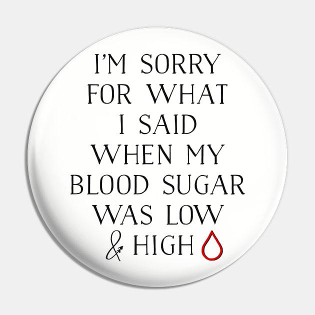 I'M SORRY FOR WHAT I SAID WHEN MY BLOOD SUGAR WAS LOW AND HIGH Pin by TheDiabeticJourney