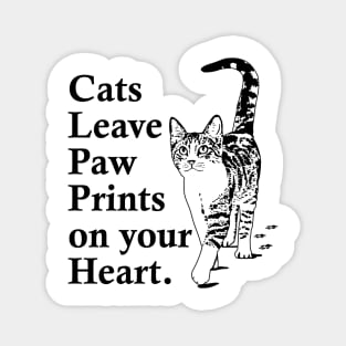 Cats Leave Paw Prints on your Heart Magnet