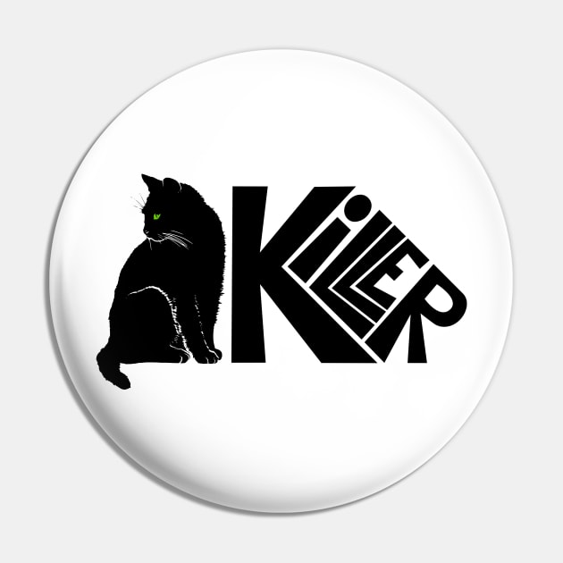 Killer Kitty (green eye) Pin by Aunt Choppy